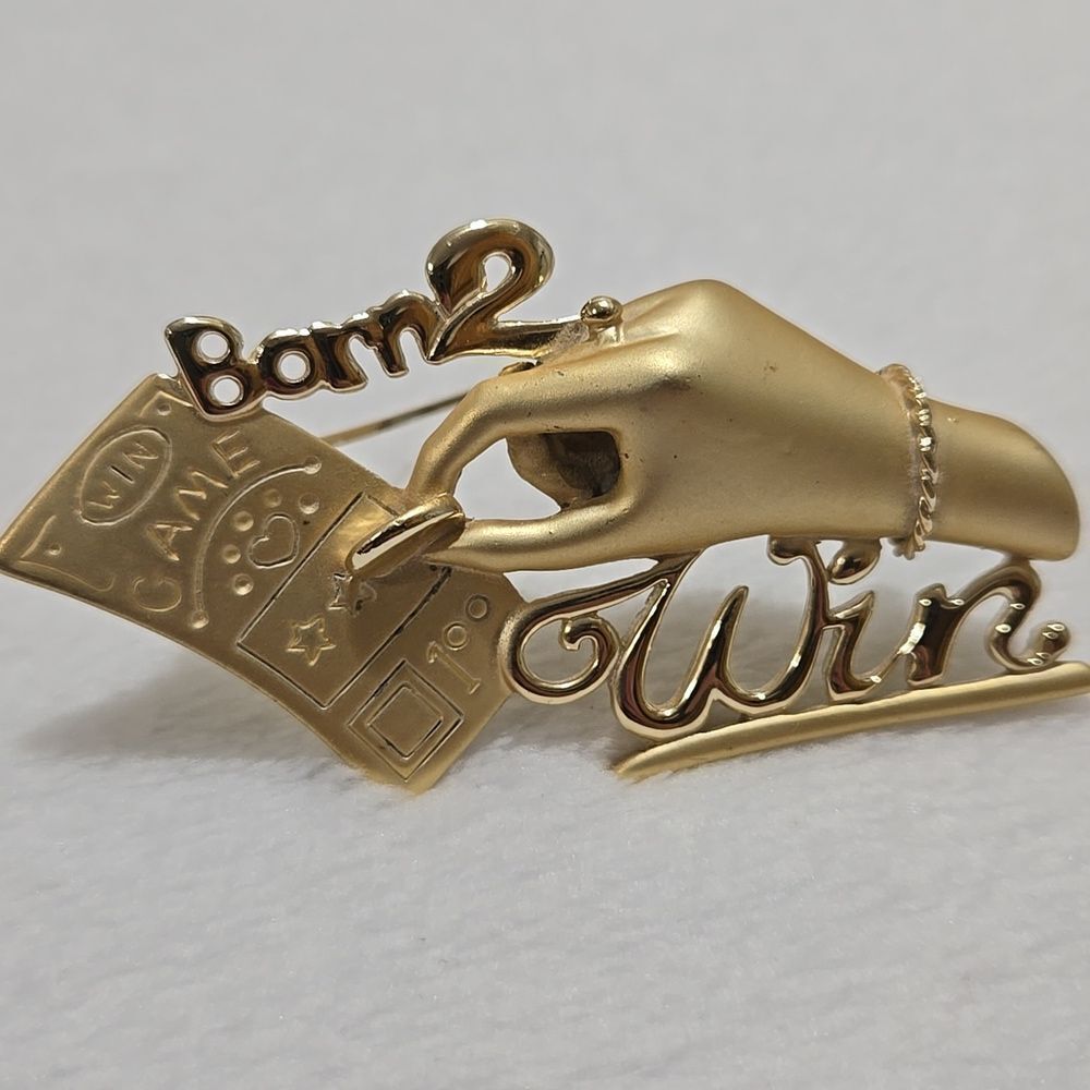 Born To Win Brooch